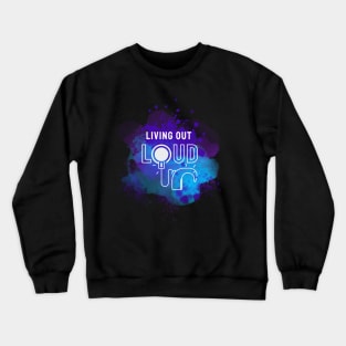 Living Out Loud | Cochlear Implants Crewneck Sweatshirt